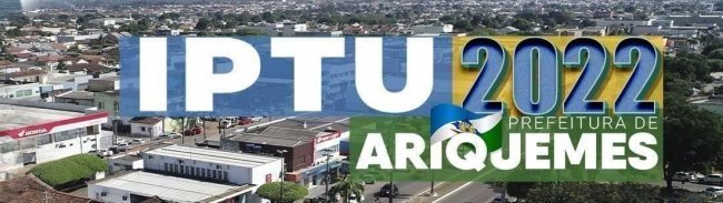 Prefeitura de Ariquemes lança o IPTU 2022 Notícias Ariquemes 190