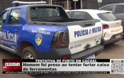 Homem é preso durante tentativa de furto de caixa de ferramentas em Cacoal – Vídeo