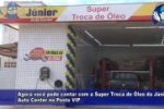 ARIQUEMES: Agora você pode contar com a Super Troca de Óleo da Junior Auto Center no Posto VIP – Vídeo