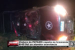 Viatura da PATAMO capota no travessão B–40 Sul ao atender ocorrência – Vídeo