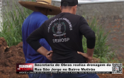 Secretaria de Obras realiza drenagem da Rua São Jorge no Bairro Mutirão – Vídeo