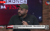 Entrevista com Baleado – Secretário de Obras – Vídeo