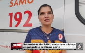 Socorristas do SAMU socorrem criança engasgada e realizam parto – Vídeo