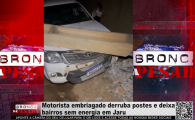 Motorista embriagado derruba postes e deixa bairros sem energia em Jaru – Vídeo