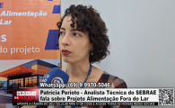 Patrícia Perioto – Analista Técnica do SEBRAE fala sobre Projeto Alimentação Fora do Lar