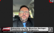Entrevista com Dr. Weverton Heringer – Presidente da OAB Ariquemes