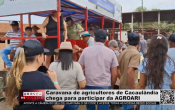Caravana de agricultores de Cacaulândia chega para participar da AGROARI – Vídeo
