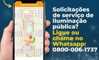 Solicitações de serviço de iluminação pública? Ligue ou chame no Whatsapp: 0800–006–1737