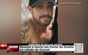 HOMIC&Iacute;DIO DE WILLIAN COYOTE Homem &eacute; morto em frente da fam&iacute;lia na cidade de Cacoal &ndash; V&iacute;deo