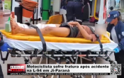 Motociclista sofre fratura ap&oacute;s acidente na L 94 em Ji&ndash;Paran&aacute; &ndash; V&iacute;deo