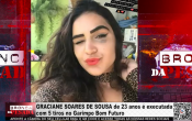GRACIANE SOARES DE SOUSA de 23 anos &eacute; executada com 5 tiros no Garimpo Bom Futuro &ndash; LIVE: ESTAMOS NO AR! PROGRAMA BRONCA DA PESADA