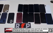 Quadrilha formada por mulheres &eacute; presa ap&oacute;s furtos de celulares no circuito do carnaval na regi&atilde;o central de Porto Velho &ndash; V&iacute;deo