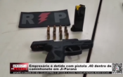 Empres&aacute;rio &eacute; detido com pistola .40 dentro de caminhonete em Ji &ndash; Paran&aacute; &ndash; V&iacute;deo