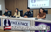 PM e MP apontam que o projeto Face a Face alcan&ccedil;a 99,1% de efic&aacute;cia na reeduca&ccedil;&atilde;o de agressores em Ariquemes &ndash; V&iacute;deo