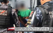 For&ccedil;a T&aacute;tica do 5° BPM prende duas mulheres com 81 por&ccedil;&otilde;es de crack na zona Leste de Porto Velho &ndash; V&iacute;deo