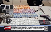 BPTAR prende suspeito por tr&aacute;fico de drogas no residencial Orgulho do Madeira em Porto Velho &ndash; V&iacute;deo