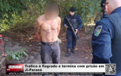 Tr&aacute;fico &eacute; flagrado e termina com pris&atilde;o em Ji Paran&aacute; &ndash; V&iacute;deo