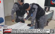 PATAMO e N&uacute;cleo de Intelig&ecirc;ncia do 7° BPM fecham boca de fumo e prendem mulher em Alto Para&iacute;so &ndash; V&iacute;deo