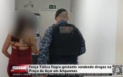 For&ccedil;a T&aacute;tica flagra gestante vendendo drogas na Pra&ccedil;a do A&ccedil;a&iacute; em Ariquemes &ndash; V&iacute;deo
