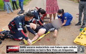SAMU socorre motociclista com fratura ap&oacute;s colis&atilde;o com caminh&atilde;o no bairro Bela Vista em Ariquemes &ndash; V&iacute;deo