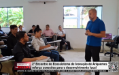 2&ordm; Encontro do Ecossistema de Inova&ccedil;&atilde;o de Ariquemes refor&ccedil;a conex&otilde;es para o desenvolvimento local &ndash; V&iacute;deo