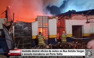 Inc&ecirc;ndio destr&oacute;i oficina de motos na Rua Get&uacute;lio Vargas e assusta moradores em Porto Velho &ndash; V&iacute;deo