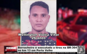 Borracheiro &eacute; executado a tiros na BR 364 no km 13 em Porto Velho &ndash; V&iacute;deo