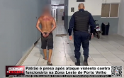Patr&atilde;o &eacute; preso ap&oacute;s ataque violento contra funcion&aacute;ria na Zona Leste de Porto Velho &ndash; V&iacute;deo