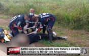 SAMU socorre motociclista com fratura e ciclista ap&oacute;s colis&atilde;o na RO&ndash;421 em Ariquemes &ndash; V&iacute;deo