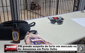 PM prende suspeita de furto em mercado na Av. Amazonas em Porto Velho &ndash; V&iacute;deo