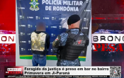 Foragido da justi&ccedil;a &eacute; preso em bar no bairro Primavera em Ji&ndash;Paran&aacute; &ndash; V&iacute;deo