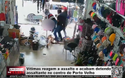 V&iacute;timas reagem a assalto e acabam detendo assaltante no centro de Porto Velho &ndash; V&iacute;deo