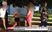 PATAMO fecha boca de fumo no Setor 04 de Ariquemes &ndash; LIVE: ESTAMOS NO AR! PROGRAMA BRONCA DA PESADA