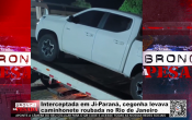 Interceptada em Ji&ndash;Paran&aacute;, cegonha levava caminhonete roubada no Rio de Janeiro &ndash; V&iacute;deo