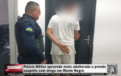 Pol&iacute;cia Militar apreende moto adulterada e prende suspeito com droga em Monte Negro &ndash; V&iacute;deo