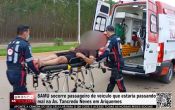 SAMU socorre passageiro de ve&iacute;culo que estaria passando mal na Av. Tancredo Neves em Ariquemes &ndash; V&iacute;deo