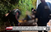 Homem &eacute; atacado com peda&ccedil;o de madeira na cabe&ccedil;a e fica em estado grav&iacute;ssimo no bairro Jardim Santana em Porto Velho &ndash; V&iacute;deo