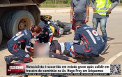 Motociclista &eacute; socorrido em estado grave ap&oacute;s colidir em traseira de caminh&atilde;o na Av. Hugo Frey em Ariquemes &ndash; V&iacute;deo