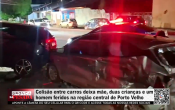 Colis&atilde;o entre carros deixa m&atilde;e, duas crian&ccedil;as e um homem feridos na regi&atilde;o central de Porto Velho &ndash; V&iacute;deo