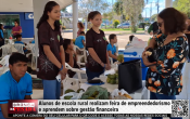 Alunos de escola rural realizam feira de empreendedorismo e aprendem sobre gest&atilde;o financeira &ndash; LIVE: ESTAMOS NO AR! PROGRAMA BRONCA DA PESADA