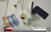 Menor envolvido com fac&ccedil;&atilde;o criminosa &eacute; apreendido com drogas pela PM no bairro Primavera em Ji&ndash;Paran&aacute; &ndash; V&iacute;deo