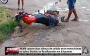 SAMU socorre duas v&iacute;timas de colis&atilde;o entre motocicletas no bairro Mutir&atilde;o na Rua Dourados Ariquemes &ndash; V&iacute;deo