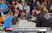 Cadastro &Uacute;nico itinerante atendeu moradores do bairro Marechal Rondon em Ariquemes &ndash; V&iacute;deo