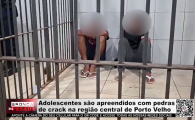 Adolescentes s&atilde;o apreendidos com pedras de crack na regi&atilde;o central de Porto Velho &ndash; V&iacute;deo