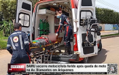 SAMU socorre motociclista ferido ap&oacute;s queda de moto na Av. Diamantes em Ariquemes &ndash; V&iacute;deo
