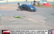 Grave colis&atilde;o entre moto e carro &eacute; registrado por c&acirc;meras no bairro Tucumanzal em Porto Velho &ndash; V&iacute;deo