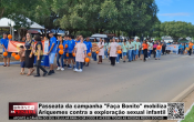 Passeata da campanha "Fa&ccedil;a Bonito" mobiliza Ariquemes contra a explora&ccedil;&atilde;o sexual infantil &ndash; LIVE: ESTAMOS NO AR! PROGRAMA BRONCA DA PESADA