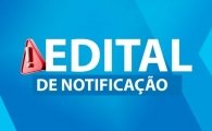 ARIQUEMES: EDITAL DE NOTIFICA&Ccedil;&Atilde;O &ndash; Prazo: 30 (trinta) dias 