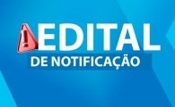 ARIQUEMES: EDITAL DE NOTIFICA&Ccedil;&Atilde;O &ndash; Prazo: 30 (trinta) dias 