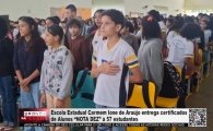 Escola Estadual Carmem Ione de Ara&uacute;jo entrega certificados de Alunos “NOTA DEZ” &agrave; 57 estudantes &ndash; V&Iacute;DEO